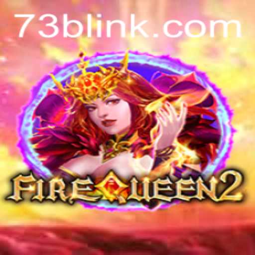 Exploring the Dynamic World of FireQueen2