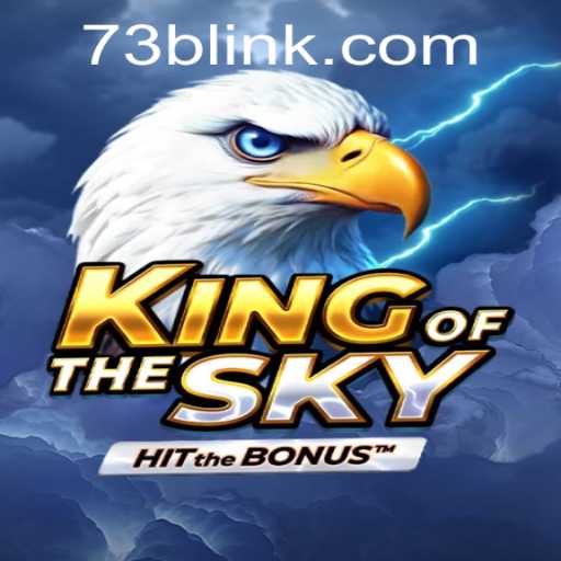Unveiling KingOfTheSky: A Thrilling New Adventure by 73B.COM
