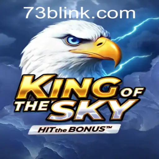 Unveiling KingOfTheSky: A Thrilling New Adventure by 73B.COM